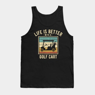 Golf Cart Sayings -  Retro Funny Golf Cart Lovers Gift Tank Top